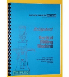 Adcock Shipley/Bridgeport (Series 1) Vertical Milling Machine Operating, Maintenance and Spare Parts Manual. 