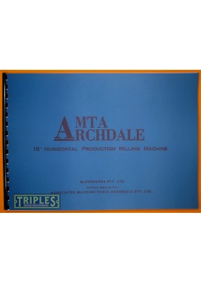 Amta Archdale 18" Horizontal Production Milling Machine Operators Handbook.