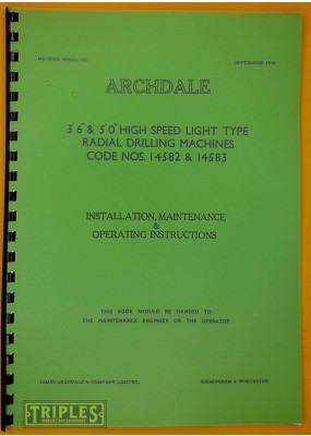 Archdale 3' 6" & 5' 0" Light Type Radial Drilling Machines. Maintenance and Operating Instructions.