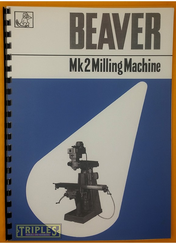 Beaver VBRP Mk.2 Turret Milling Machine Instruction Manual.