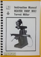 Beaver VBRP Mk.2 Turret Milling Machine Instruction Manual.