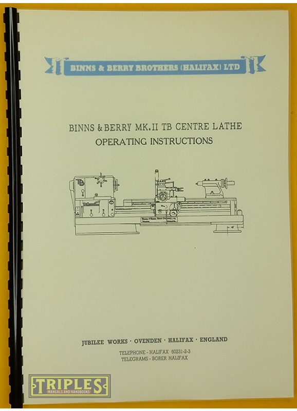 Binns & Berry Type TB Mk. 2 Centre Lathe. Operating Instructions and Parts List.