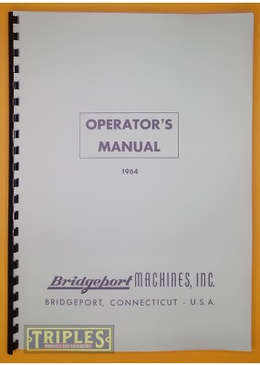 Bridgeport Milling Machine Operators Manual. (1964)