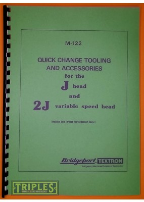 Bridgeport Quick Change Tooling and Accessories For the J Head and 2J Variable Speed Head.