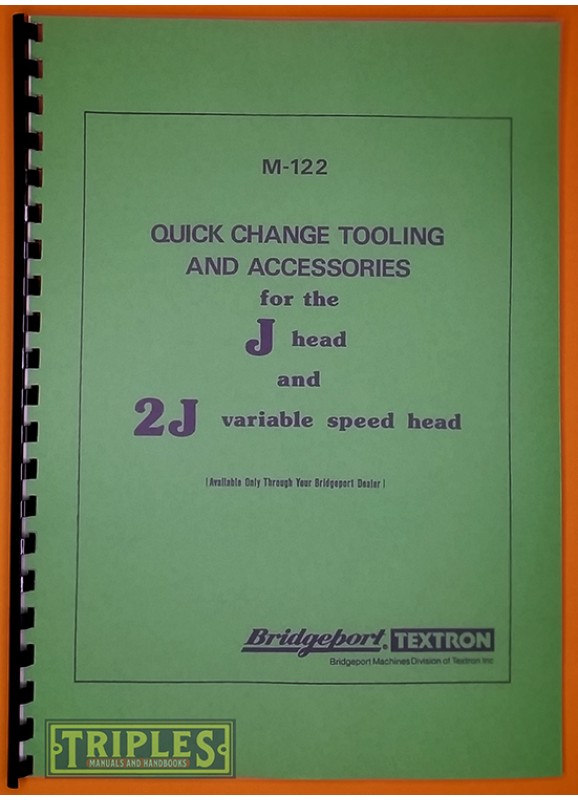 Bridgeport Quick Change Tooling and Accessories For the J Head and 2J Variable Speed Head.