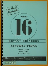 Bryant Series 16 Hydraulic Hole Grinder. Installation Operation and Maintenance.
