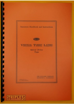 Bullard Vertical Turret Lathes. Spiral Drive Type. Operators Handbook and Instructions.