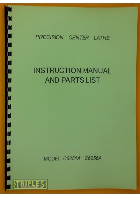 C6251A C6256A Precision Center Lathe Instruction Manual and Parts List.