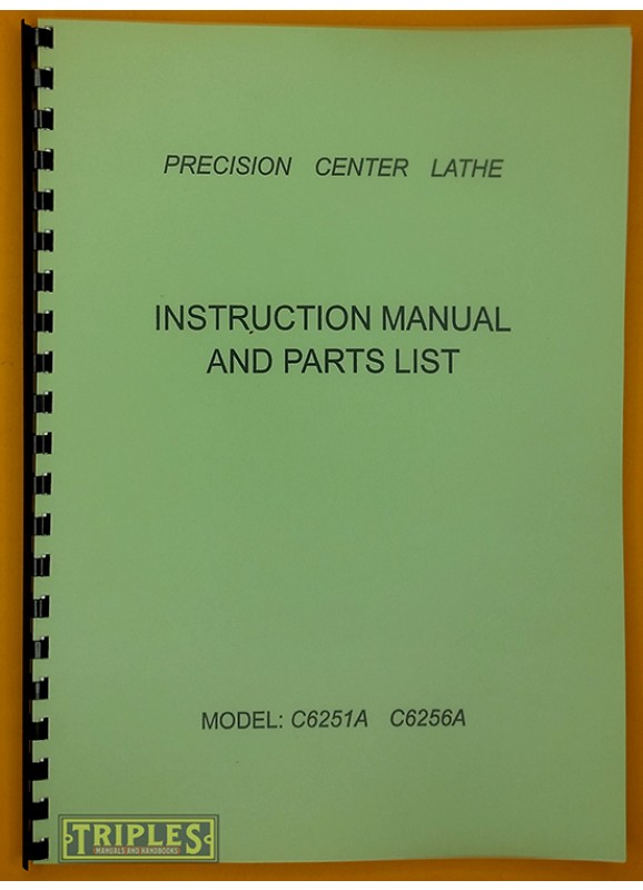 C6251A C6256A Precision Center Lathe Instruction Manual and Parts List.