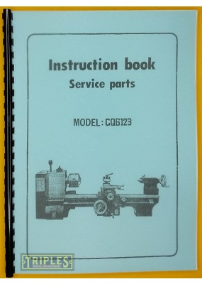 CQ6123 Lathe Operation Manual and Service Parts. (Early Model)