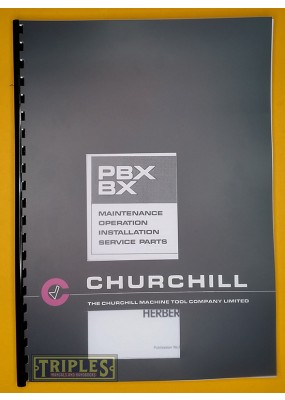Churchill PBX-BX Cylindrical and Universal Grinding Machines. Maintenance, Operation, Installation and Service Parts.