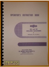 Cincinnati ML and MI Milling Machines Operators Instruction Book.