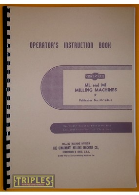 Cincinnati ML and MI Milling Machines Operators Instruction Book.