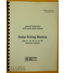 Cincinnati-Bickford Radial Drill Machine with 11, 13, 15, 17 or 19" Diameter Column. General Instruction and Parts Manual.