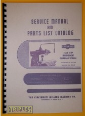 Cincinnati 3 and 5 HP Independent Overhead Spindle Service Manual and Parts list Catalogue.