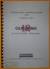 Clausing 12-Inch Lathes - 5900 Series. Operating Instructions and Parts List. 