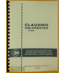 Clausing Colchester Phase 1, 13in. x 24in. and 13in. x 36in. Heavy Duty Lathes. Instruction and Parts Manual.