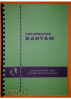 Colchester Bantam Mk.1 Instruction and Spare Parts Manual.