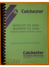Colchester Mascot VS2000, Mastiff VS1800 Variable Speed Lathes Instruction and Spare Parts Manual. Colchester Mascot VS2000, Mastiff VS1800 Variable Speed Lathes Instruction and Spare Parts Manual.