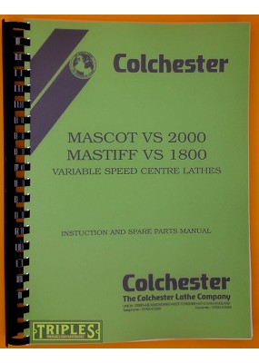 Colchester Mascot VS2000, Mastiff VS1800 Variable Speed Lathes Instruction and Spare Parts Manual.