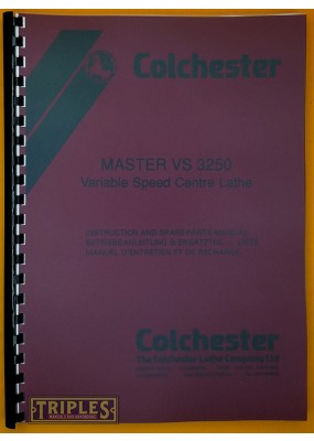 Colchester Master VS 3250 Variable Speed Centre Lathe. Instruction and Spare Parts Manual.
