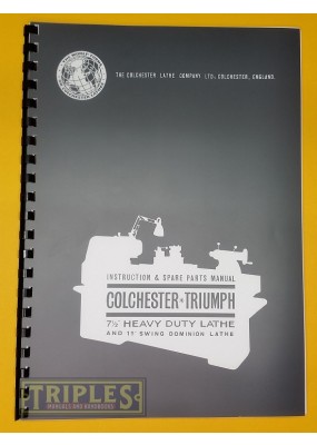 Colchester Triumph (Round Head) and 15" swing Dominion Lathe Instruction and Spare Parts Manual.