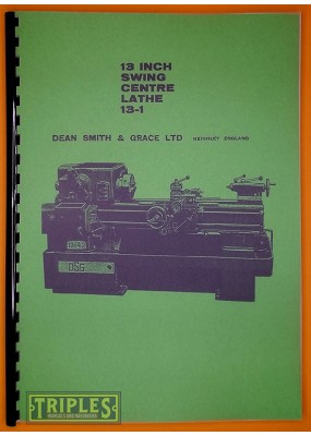 Dean Smith and Grace 13" Swing Centre Lathe. Type 13-1. Instructions to the Operator.