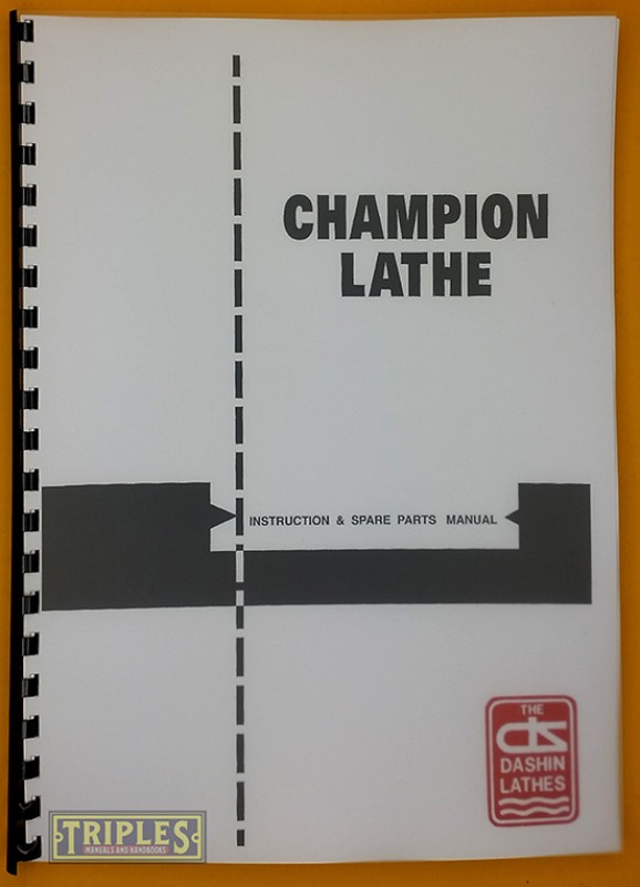 Dashin Champion Lathe 750/1250. Instructions and Parts Manual.
