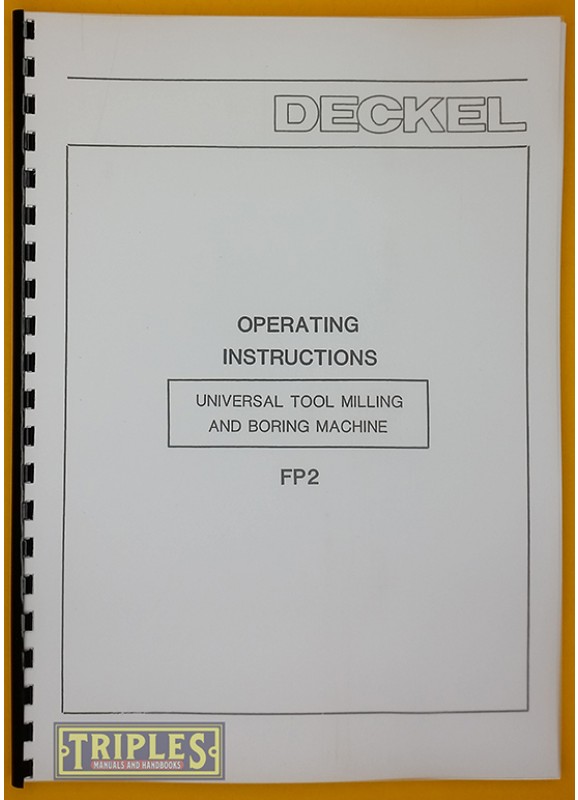 Deckel FP2 Universal Tool Milling and Boring Machine. Operating Instructions.