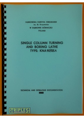 Defum Single Column Turning and Boring Lathe KNA 110-135A. Technical and Operating Documentation.