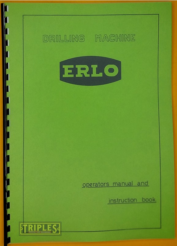 Erlo TCA-50 Drilling Machine Operators Manual and Instruction Book.