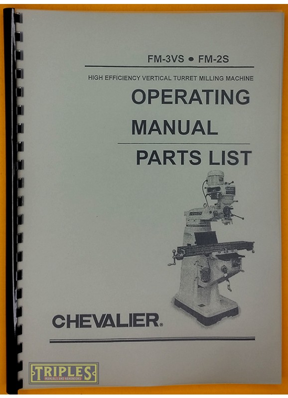 Falcon Chevalier FM-3VS, FM-2S Turret Milling Machine. Operating Manual and Parts List.