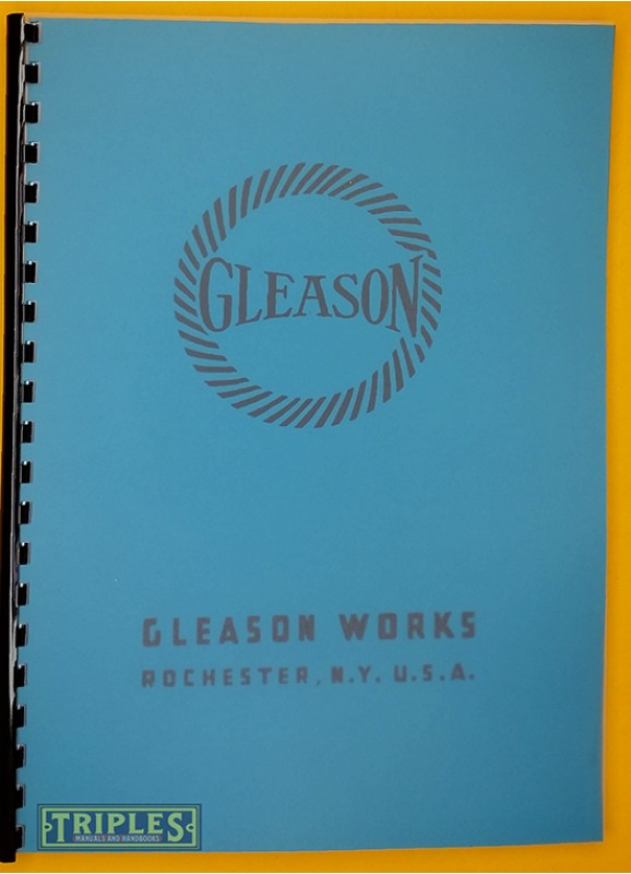 Gleason 12" Straight Bevel Gear Generator. Operating Instructions and Service Manual.