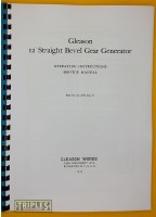Gleason 12" Straight Bevel Gear Generator. Operating Instructions and Service Manual.