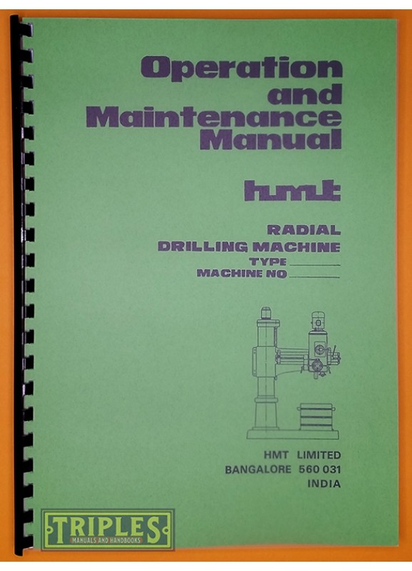 HMT Radial Drilling Machine Models RM61, RM62, RM63, RM65. Operation and Maintenance Manual. 