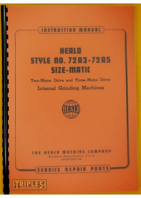 Heald No. 72A3-72A5 Internal Grinding Machine Instruction Manual and Service Repair Parts.