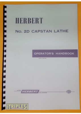 Herbert No. 2D Capstan Lathe Operators Handbook.
