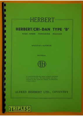 Herbert Cri-Dan Type "B" High Speed Threading Machine Operators Handbook.