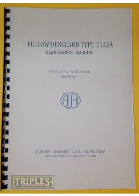 Alfred Herbert-Fellows Type 7125A Gear Shaping Machine Operators Handbook.