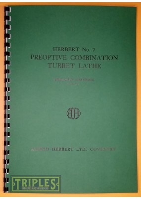 Herbert No.7 Preoptive Combination Turret Lathe Operators Handbook.