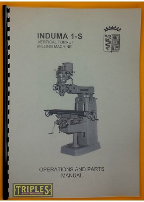 Induma 1-S Vertical Milling Machine. Operation and Parts List.