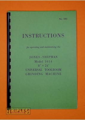 Jones and Shipman Model 1014 8"x24" Universal Toolroom Grinding Machine Instructions.