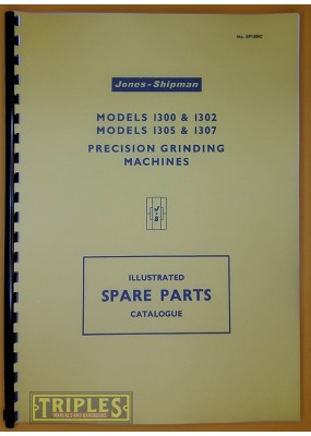 Jones and Shipman Models 1300-1302-1305-1307 Precision Grinding Machines Illustrated Parts Catalogue. 