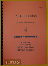 Jones and Shipman Model 310 Cutter and Tool Grinding Machine. Operating Instructions. Jones and Shipman Model 310 Cutter and Tool Grinding Machine. Operating Instructions.