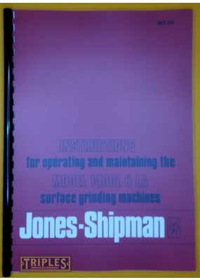 Jones and Shipman Model 1400L & LA Surface Grinding Machines. Operation and Maintenance.