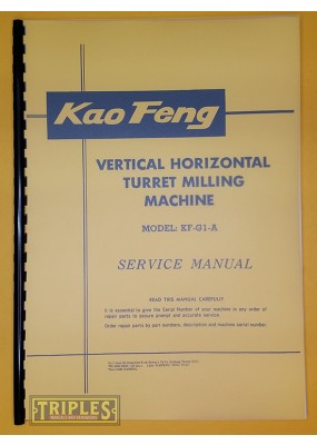 Kao Feng Model KF-G1-A Vertical and Horizontal Turret Milling Machine Service Manual.