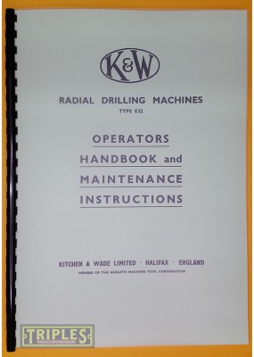 Kitchen & Wade E32 Radial Drilling Machine. Operators Handbook and Maintenance Instructions.
