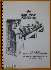 LeBlond 15" and 19" Regal Lathes. Instruction and Parts Manual. No.3913.