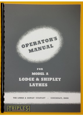 Lodge & Shipley Model A Lathe Operator's Manual.
