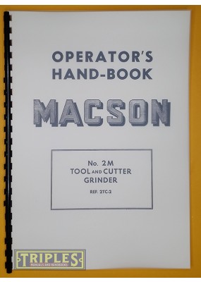 Macson 2M (2MTC-2) Tool and Cutter Grinder Operators Handbook.